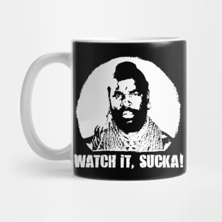 A Team BA Baracus Watch it Sucka Mr T Mug